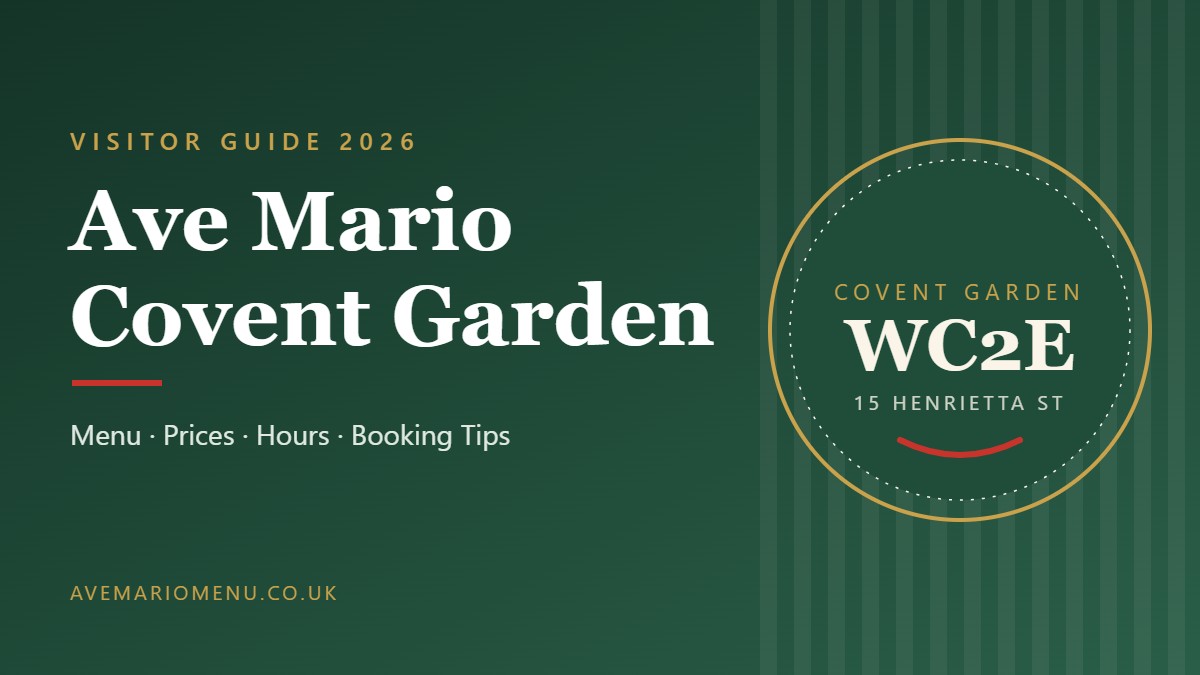Ave Mario Covent Garden: Complete Visitor Guide (2026)